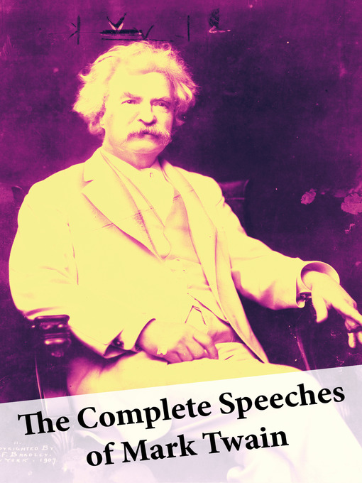 Title details for The Complete Speeches of Mark Twain by Mark  Twain - Available